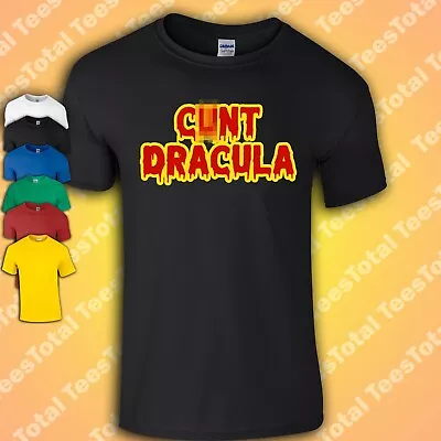 C*nt Dracula T-Shirt | Count Dracula | Funny Adult Rude Halloween Fancy Dress • £15.29