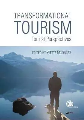 Transformational Tourism: Tourist Perspectives By Annette Pritchard: Used • $13.23