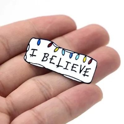 I Believe Pin Badge. Lapel/Bag/Stranger/Brooch/Denim/Things/Enamel/Fairy Lights • £3.99