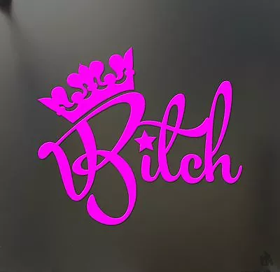 Queen Bitch Funny Sticker Princess Crown JDM Drift Honda Pink Girl Car Decal • $4.99