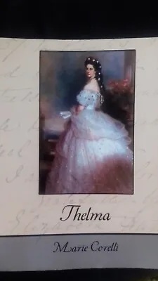Thelma By Marie Corelli A Paperback Edition Of This Famous Work • £9.99