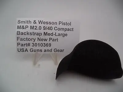 3010369 Smith & Wesson Pistol M&P M2.0 Compact Med-Large Backstrap 9/40 • $6.99