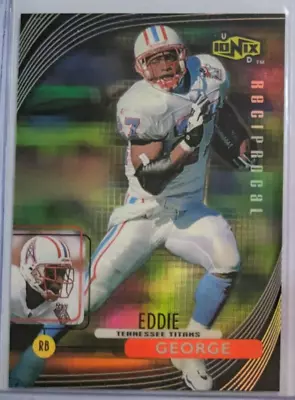 🏆 1999 Upper Deck Ionix Reciprocal EDDIE GEORGE #R58 TENNESSEE TITANS • $2