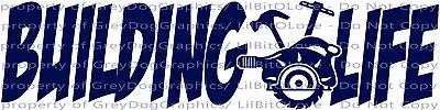 Building Life Carpentry Vinyl Decal Sticker Construction Saw Hammer Carpenter  • $4.95