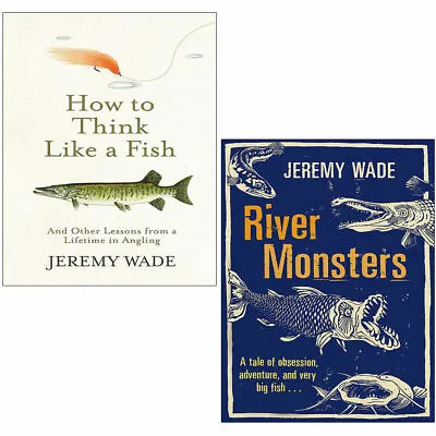 £18.99 • Buy Jeremy Wade 2 Books Collection Set (River Monsters, How To Think Like A Fish)NEW