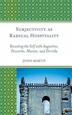 John Martis Subjectivity As Radical Hospitality (Hardback) (UK IMPORT) • $146.33