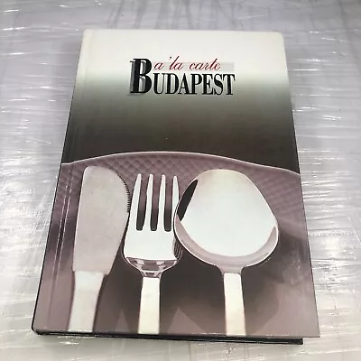 Budapest A ‘la Carte Dr. Bels Mihok Photos Vintage Foreign Cookbook • $20.24