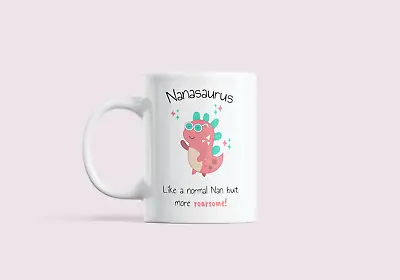 Nanasaurus Mug. Gift For Mothers Day Grandchildren Gift Idea Nanny Nan • £8.70