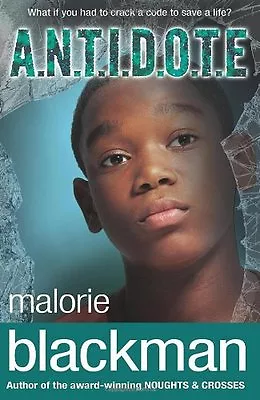 A.N.T.I.D.O.T.E. By  Malorie Blackman. 9780552551687 • £2.88