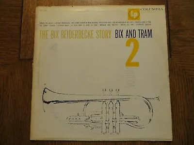 The Bix Beiderbecke Story Vol. 2: Bix And Tram - Columbia CL 845 Vinyl LP VG+/G! • $13.56