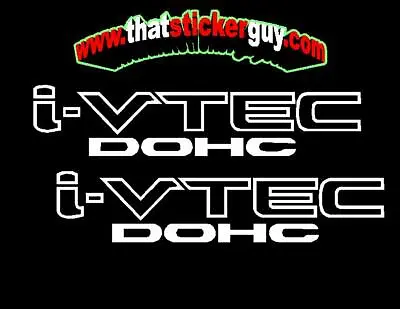 2 I-VTEC DOHC Ivtec Vinyl Sticker Fits Honda Civic Decal Drift Jdm Performance • $9.99