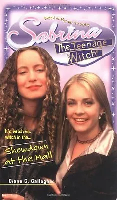 Showdown At The Mall (Sabrina The Teenage Witch) By Diana G. Gallagher • £2.51