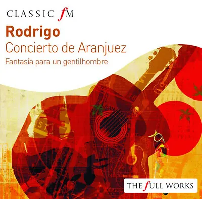 Joaquín Rodrigo : Rodrigo: Concierto De Aranjuez/Fantasía Para Un Gentilhombre • £3.46