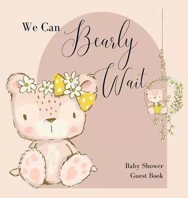 We Can Bearly Wait Baby Shower Guest Book (hardback) By Lulu And Bell Hardcover • £26.99