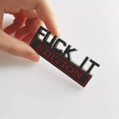 $2.56 • Buy 1pc FUCK-IT EDITION Logo Emblem Badge Decal Stickers Decorative Accessories