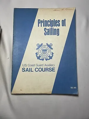 1971 Principles Of Safe Sailing Book US Coast Guard Auxiliary Sail Course • $7.99