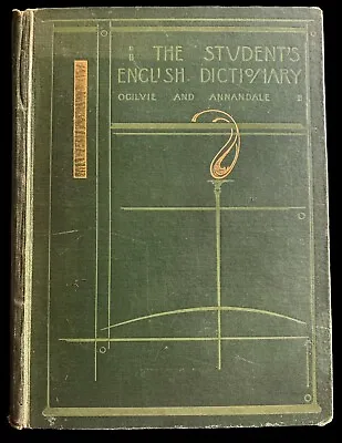 Talwin Morris THE STUDENT'S ENGLISH DICTIONARY Ogilvie & Annandale BLACKIE Illus • £27