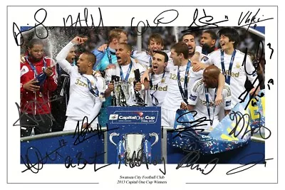 Swansea City 2013 Capital One Cup Winners Signed Photo Print Autograph • £3.79