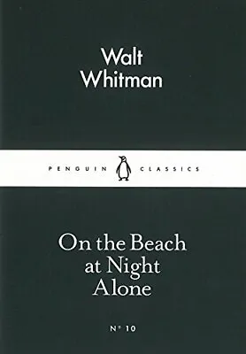 On The Beach At Night Alone (Little Black Classics 10) By Walt Whitman • £2.51