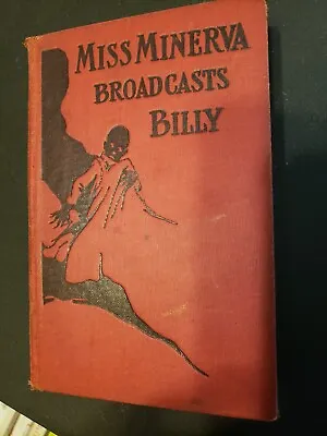Miss Minerva Broadcasts Billy By Emma Speed Sampson 1925 Hardcover - Vintage • $15