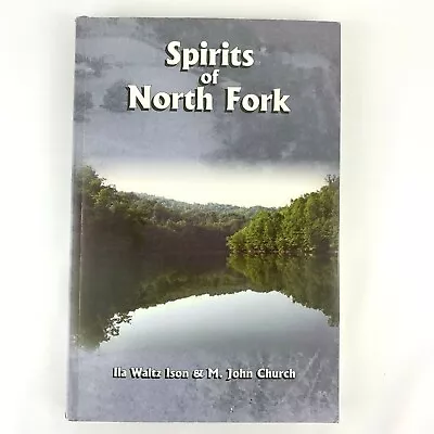 $18.69 • Buy Spirits Of The North Fork Book By Ila Waltz Ison And John Church Pound VA Signed
