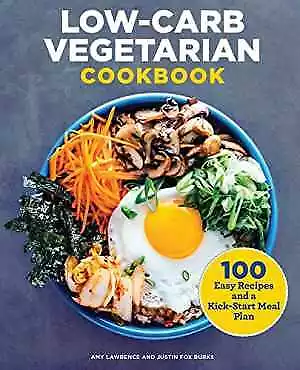 Low-Carb Vegetarian Cookbook: - Paperback By Lawrence Amy; Burks - Very Good • $9.86