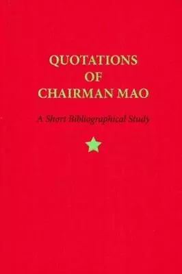 Quotations From Chairman Mao: A Short Bibliographical Study • £13.76