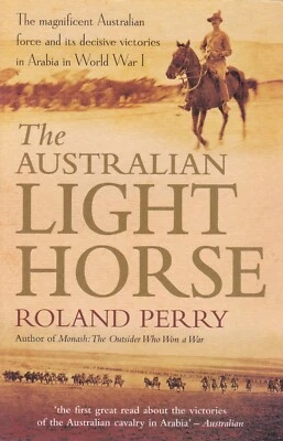 $19.50 • Buy THE AUSTRALIAN LIGHT HORSE - Roland Perry