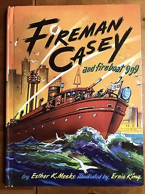 Fireman Casey And Fireboat 999 Esther K. Meeks Follett Publishing 1949 VTG • $17.99