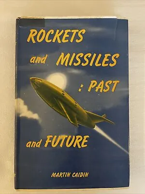$20 • Buy ROCKETS And MISSILES: PAST And FUTURE (1954) - By Martin Caidin & Lunar Photos
