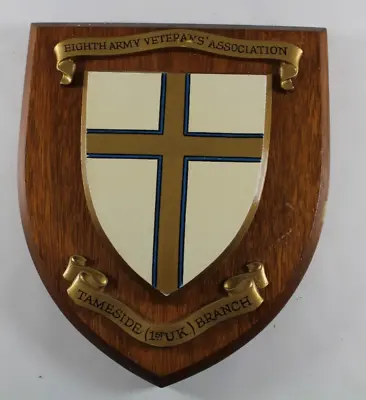 Military Wall Plaque  8th Army Veterans Association  Tameside (1st UK) Branch • £16.95