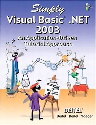 Simply Visual Basic. NET 2003 : An Application-Driven Tutorial Ap • $9.51