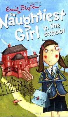 The Naughtiest Girl: Naughtiest Girl In The School: Book 1Enid Blyton • £2.47