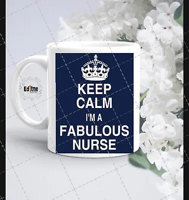 £7.99 • Buy Keep Calm I’m A Fabulous Nurse - Mug/cup/gift