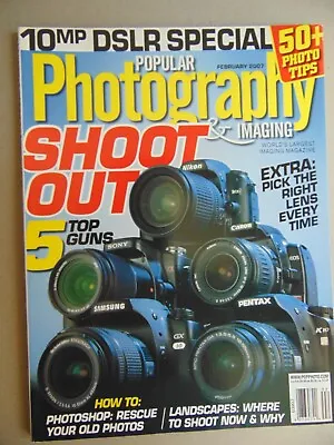 POPULAR PHOTOGRAPHY Magazine February 2007 Shoot Out Top 5 Cameras • $17.50
