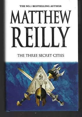 THE THREE SECRET CITIES By Matthew Reilly - Jack West Jr 5 (HC/DJ) 2018 • $25.95