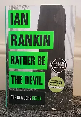 Rather Be The Devil Ian Rankin Signed First Edition Hardback John Rebus  • £20