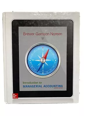 Introduction To Managerial Accounting By Ray H. Garrison Peter C. Brewer And... • $11