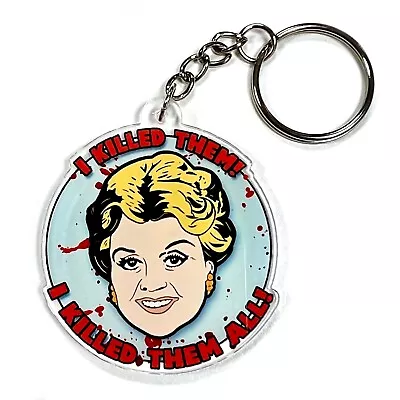 I Killed Them All Jessica Fletcher Murder She Wrote Inspired Acrylic Keyring • £5.95