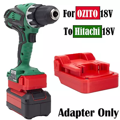 For OZITO 18V Lithium Battery Adapter To Hitachi 18V Cordless Power Tools NEW • $52.55