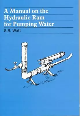 A Manual On The Hydraulic Ram For Pumping Water • $19.23