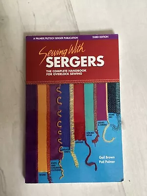 £5.49 • Buy Sewing With Sergers: The Complete Handbook For Overlock Sewing By Pati...