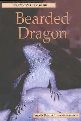 £4.02 • Buy Aidan Raftery : Pet Owners Guide To The Bearded Dragon FREE Shipping, Save £s