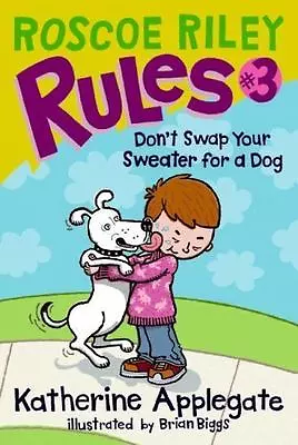 Roscoe Riley Rules #3: Don't Swap Yo- Katherine Applegate 0061148857 Paperback • $3.81