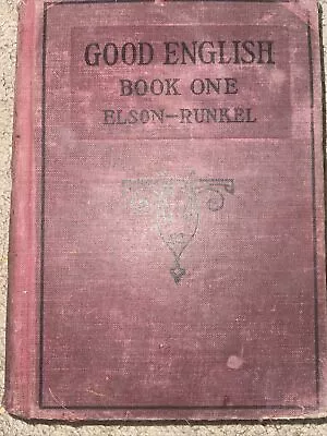 Good English Book One William H Elson & Lura E Runkel Illustrated HC 1920 • $20