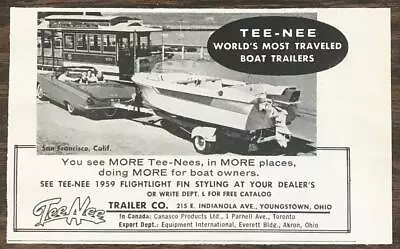 1959 TeeNee Trailer Co Youngstown OH Print Ad Worlds Most Traveled Boat Trailer • $5.65