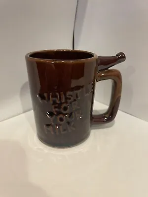 Vintage WHISTLE FOR YOUR MILK: Small Mug Cup Brown Pottery Japan  • $8