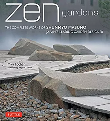 Zen Gardens : The Complete Works Of Shunmyo Masuno Japan's Leadi • $12.01