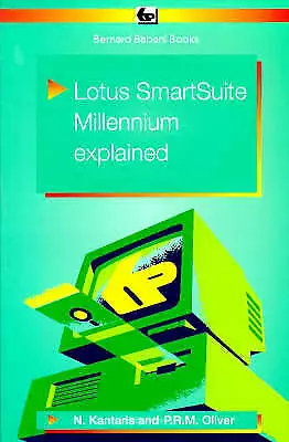 Lotus Smartsuite Millennium Explained (BP)-Kantaris NoelOliver Phil-Paperback • £5.07