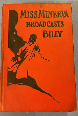 Miss Minerva Broadcasts Billy Sampson 1925 Antique Book Hardcover • $17.50